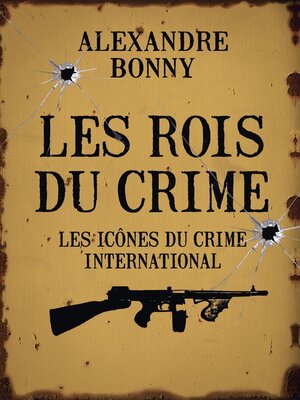 cover image of Les rois du crime--tome 02
